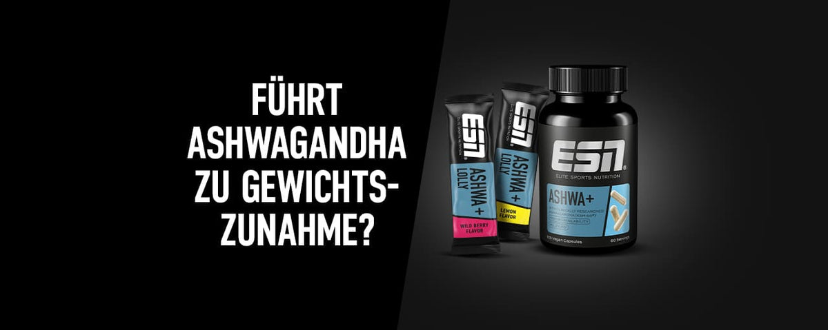 Ashwagandha und Gewichtszunahme